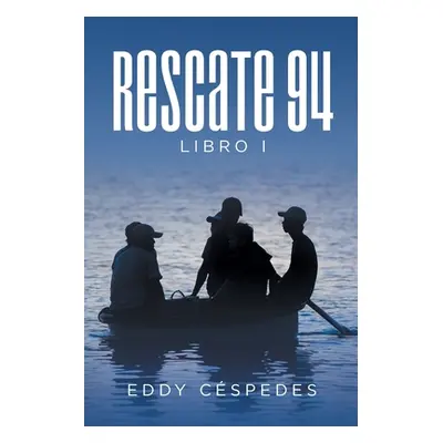 "Rescate 94" - "" ("Cspedes Eddy")(Paperback)