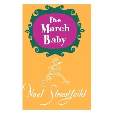 "The March Baby" - "" ("Streatfeild Noel")(Pevná vazba)