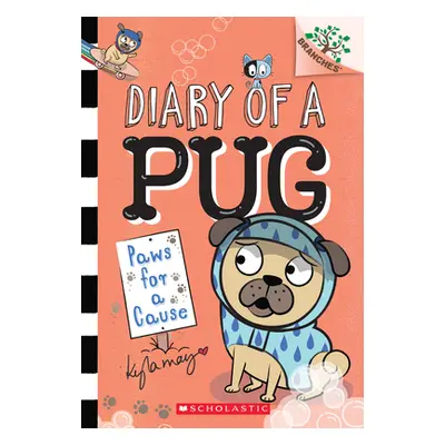 "Paws for a Cause: A Branches Book (Diary of a Pug #3), 3" - "" ("May Kyla")(Paperback)