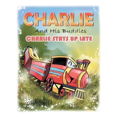 "Charlie and His Buddies: Charlie Stays up Late" - "" ("Erakat N. J.")(Paperback)