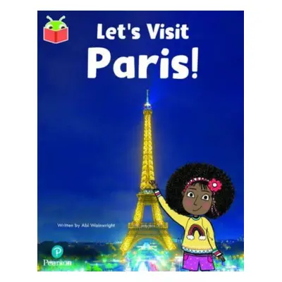 "Bug Club Independent Phase 5 Unit 16: Let's Visit Paris!" - "" ("")(Paperback / softback)