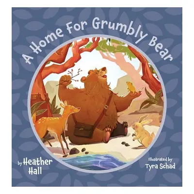 "A Home For Grumbly Bear" - "" ("Hall Heather")(Pevná vazba)