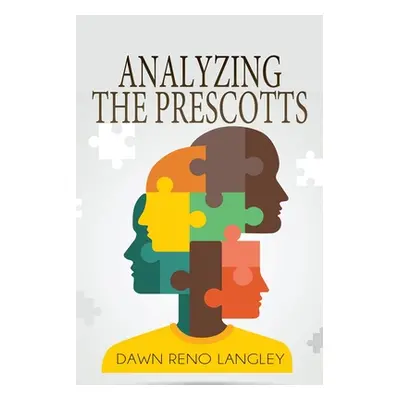 "Analyzing the Prescotts" - "" ("Langley Dawn Reno")(Paperback)