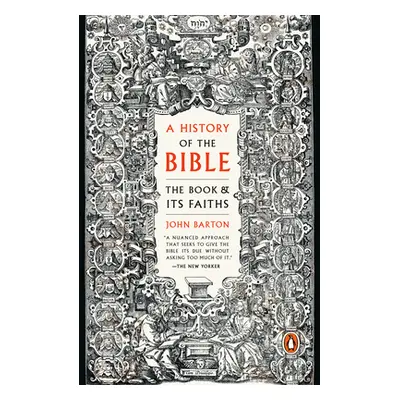 "A History of the Bible: The Book and Its Faiths" - "" ("Barton John")(Paperback)