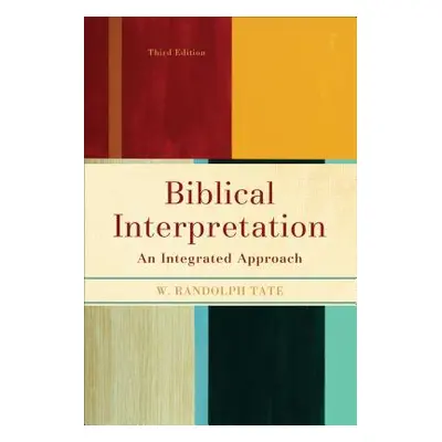 "Biblical Interpretation: An Integrated Approach" - "" ("Tate W. Randolph")(Paperback)