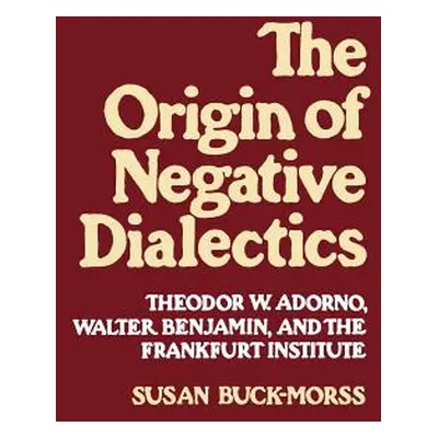 "Origin of Negative Dialectics" - "" ("Buck-Morss Susan")(Paperback)