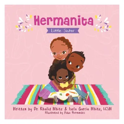 "Hermanita: Little Sister" - "" ("White Khalid")(Paperback)