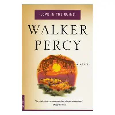 "Love in the Ruins" - "" ("Percy Walker")(Paperback)