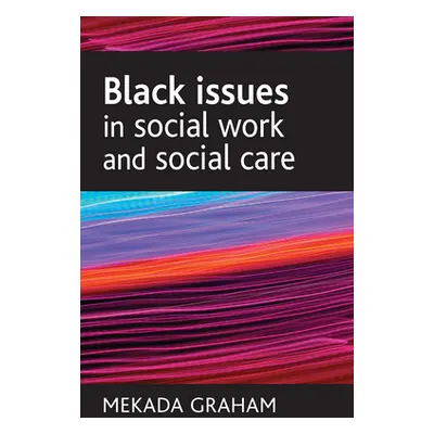 "Black Issues in Social Work and Social Care" - "" ("Graham Mekada")(Paperback)