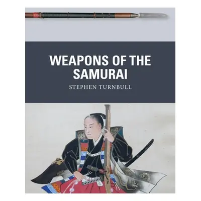 "Weapons of the Samurai" - "" ("Turnbull Stephen")(Paperback)