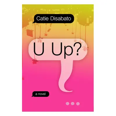 "U Up?" - "" ("Disabato Catie")(Paperback)