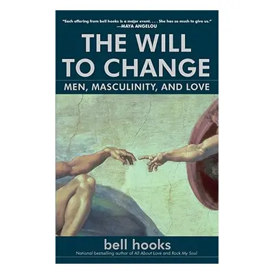 "The Will to Change: Men, Masculinity, and Love" - "" ("Hooks Bell")(Paperback)