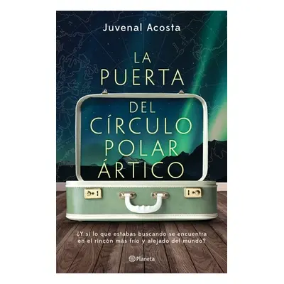 "La Puerta del Crculo Polar rtico" - "" ("Acosta Juvenal")(Paperback)