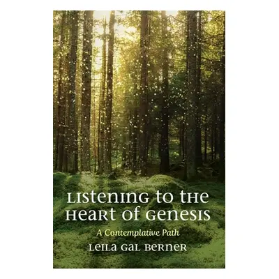 "Listening to the Heart of Genesis" - "" ("Berner Leila Gal")(Paperback)