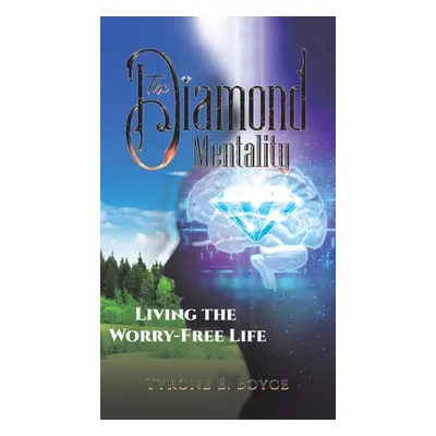 "The Diamond Mentality" - "" ("Boyce Tyrone E.")(Pevná vazba)