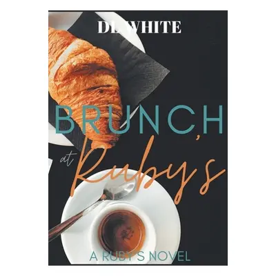 "Brunch at Ruby's" - "" ("White DL")(Paperback)