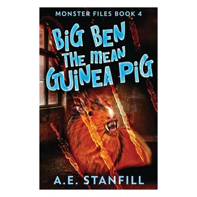 "Big Ben The Mean Guinea Pig" - "" ("Stanfill A. E.")(Paperback)