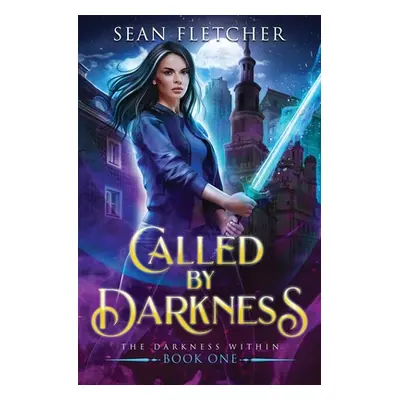 "Called by Darkness (New York Academy of Magic Book 1)" - "" ("Fletcher Sean")(Paperback)