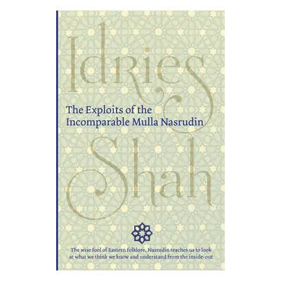 "The Exploits of the Incomparable Mulla Nasrudin" - "" ("Shah Idries")(Paperback)