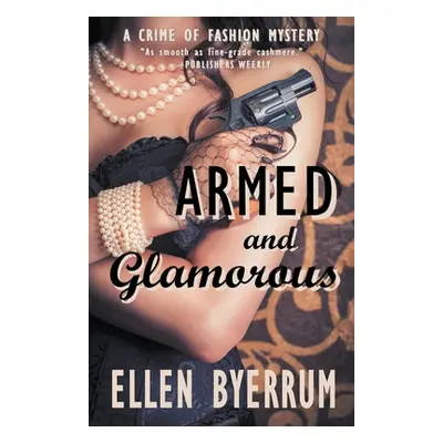 "Armed and Glamorous" - "" ("Byerrum Ellen")(Paperback)