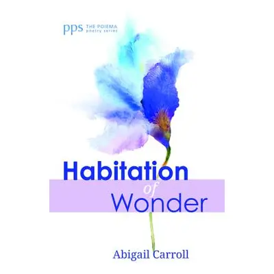 "Habitation of Wonder" - "" ("Carroll Abigail")(Paperback)