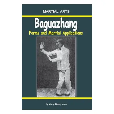 "Baguazhang - Forms and Martial Applications" - "" ("Novitskaja Elena")(Paperback)