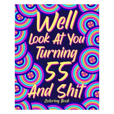 "Well Look at You Turning 55 and Shit" - "" ("Paperland")(Paperback)