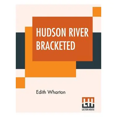 "Hudson River Bracketed" - "" ("Wharton Edith")(Paperback)