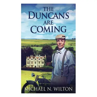 "The Duncans Are Coming" - "" ("Wilton Michael")(Pevná vazba)