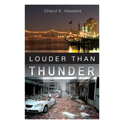 "Louder Than Thunder" - "" ("Hawkins Cheryl K.")(Paperback)