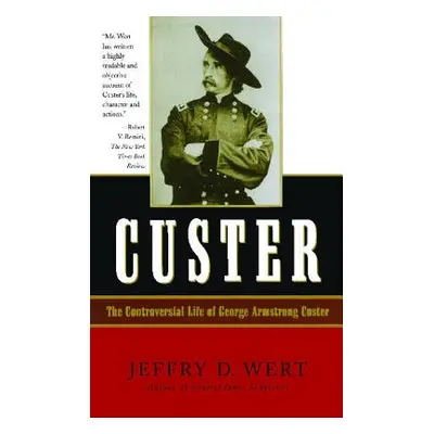 "Custer" - "" ("Wert Jeffry D.")(Paperback)