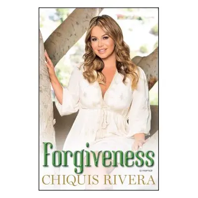 "Forgiveness: A Memoir" - "" ("Rivera Chiquis")(Paperback)