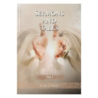 "Sermons and Talks Volume 1: