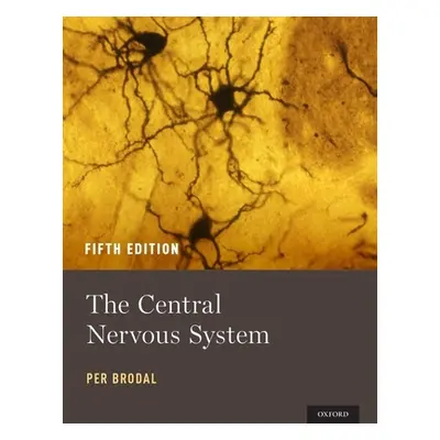 "The Central Nervous System" - "" ("Brodal Per")(Pevná vazba)