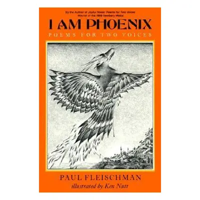 "I Am Phoenix: Poems for Two Voices" - "" ("Fleischman Paul")(Paperback)