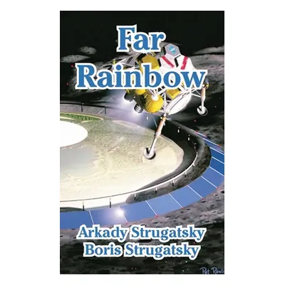 "Far Rainbow" - "" ("Strugatsky Arkady")(Paperback)