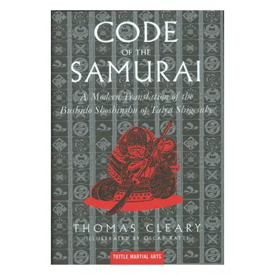 "The Code of the Samurai: A Modern Translation of the Bushido Shoshinshu of Taira Shigesuke" - "