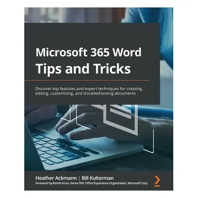 "Microsoft 365 Word Tips and Tricks: Discover top features and expert techniques for creating, e