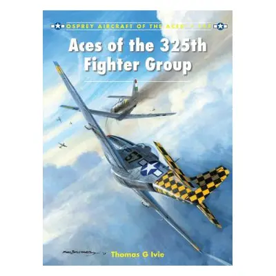 "Aces of the 325th Fighter Group" - "" ("Ivie Tom")(Paperback)