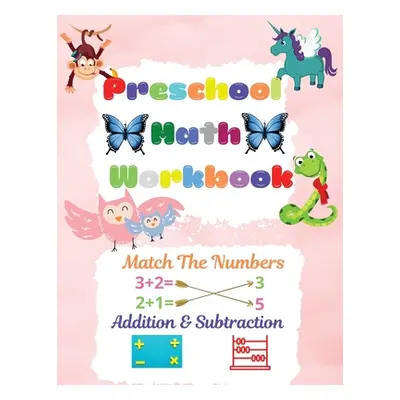 "Preschool Math Workbook: Preschool Math Workbook For Toddlers Ages 2-6 Math Preschool Learning 