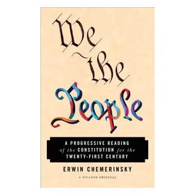 "We the People: A Progressive Reading of the Constitution for the Twenty-First Century" - "" ("C