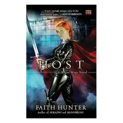 "Host: A Rogue Mage Novel" - "" ("Hunter Faith")(Paperback)