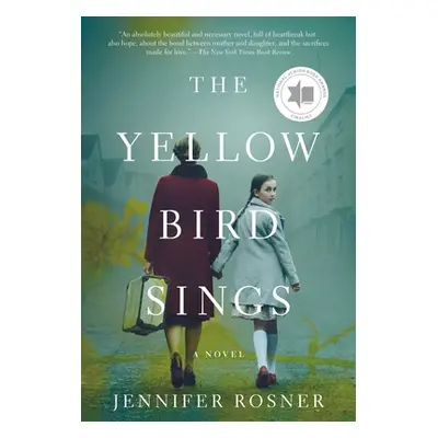 "The Yellow Bird Sings" - "" ("Rosner Jennifer")(Mass Market Paperbound)