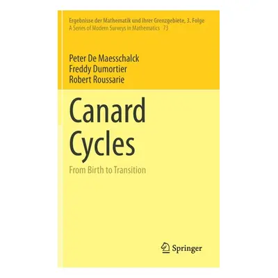 "Canard Cycles: From Birth to Transition" - "" ("de Maesschalck Peter")(Pevná vazba)