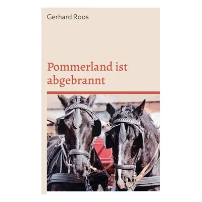 "Pommerland ist abgebrannt" - "" ("Roos Gerhard")(Paperback)