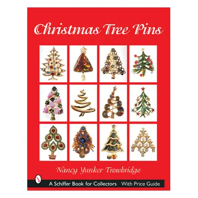 "Christmas Tree Pins: O Christmas Tree" - "" ("Trowbridge Nancy Yunker")(Paperback)