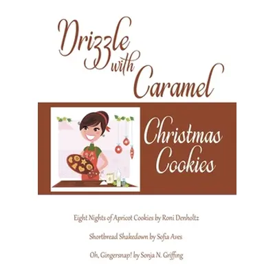 "Drizzle with Caramel" - "" ("The Wild Rose Press Authors")(Paperback)