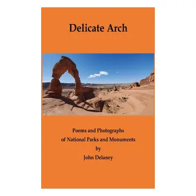 "Delicate Arch" - "" ("Delaney John")(Pevná vazba)