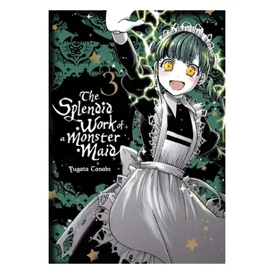 "The Splendid Work of a Monster Maid, Vol. 3" - "" ("Tanabe Yugata")(Paperback)