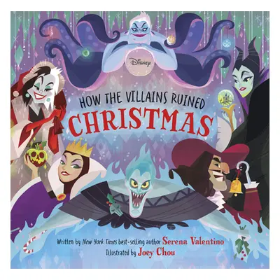 "Disney Villains: How the Villains Ruined Christmas" - "" ("Valentino Serena")(Pevná vazba)